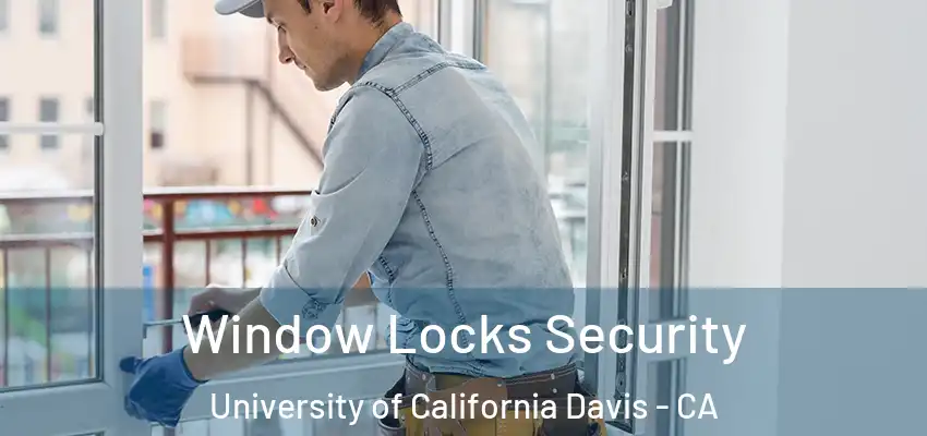  Window Locks Security University of California Davis - CA